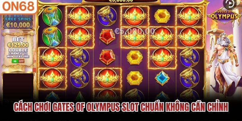 C&aacute;ch chơi Gates of Olympus Slot chuẩn kh&ocirc;ng cần chỉnh