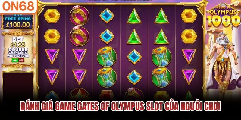 Đ&aacute;nh gi&aacute; game Gates of Olympus Slot của người chơi
